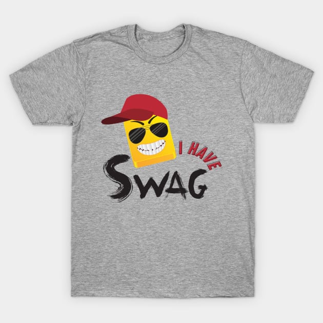 I HAVE SWAG T-Shirt by O.M design